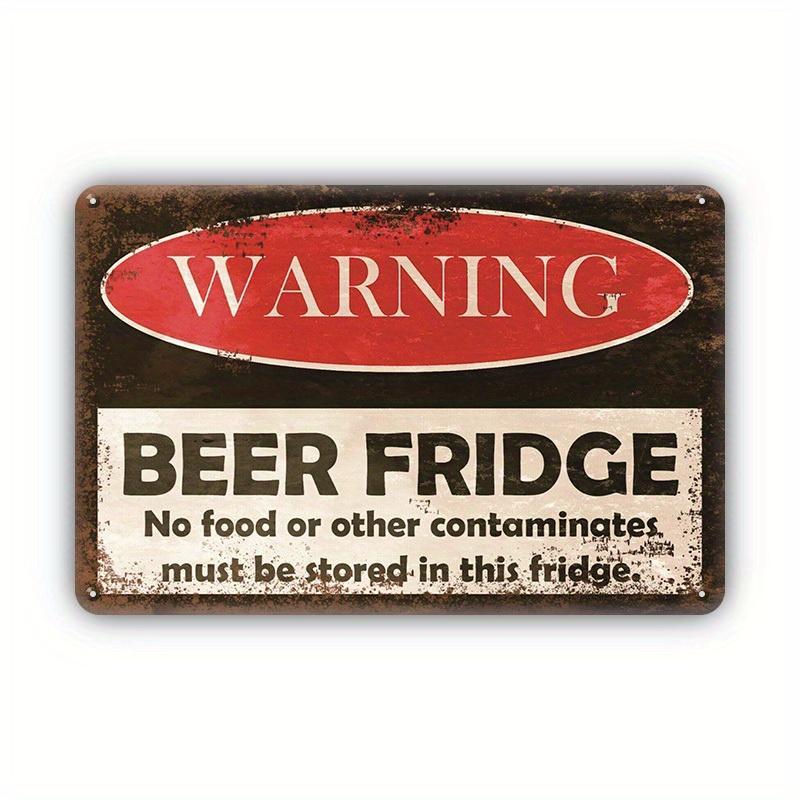 Beer Fridge Warning Sign for Mean Girls Decorations, 1 Count Retro Tin Sign for Indoor Outdoor Decor, Funny Bar Decor, Men Gifts, Housewarming Gift