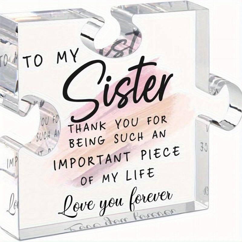 Sister Gifts from Sister - Unique Sister Birthday Acrylic Puzzle-Shaped Plaque Desk Decorations Present for Sister Thanksgiving Christmas Wedding from Sister Brother Ornaments Ornaments Ornaments