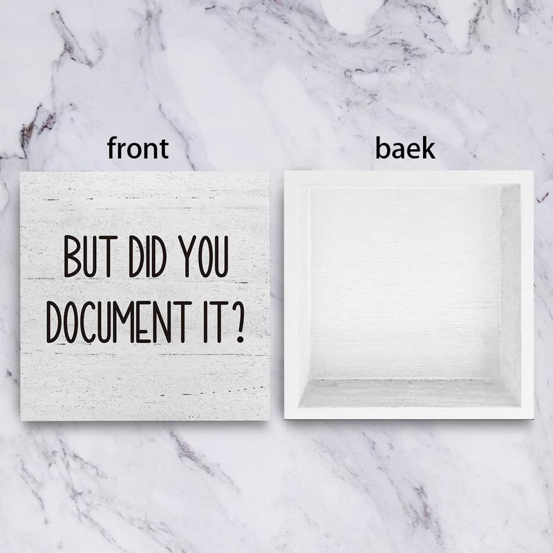 But Did You Document It Office Decor Wooden Box Sign Decorative Funny Office  Box Sign Home Rustic Farmhouse Square Desk Decor Sign for Shelf Office Desk Accessories 5 x 5 Inches