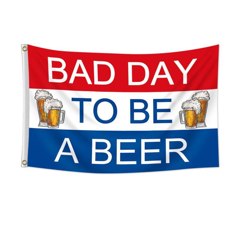 Bad Day To Be A Beer Flag, 1 Count Double Stitched 2 Grommets Polyester Flag, Wall Hanging Decor for Home Garden Party Room