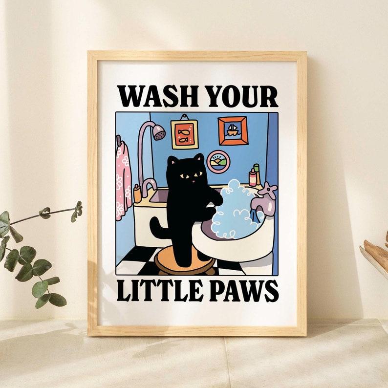 Wash Your Paws Cat Poster, Cute Bathroom Poster, Wash Room Childrens Washing Up Posters, Unique Cats Art, Poster Prints No Framed, Gifts For Cat Lovers, Art Prints, Wall Art Home Decor, Wall Posters