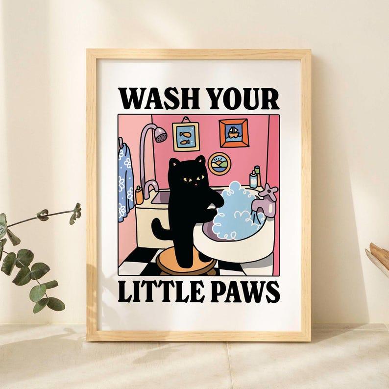 Wash Your Paws Cat Poster, Cute Bathroom Poster, Wash Room Childrens Washing Up Posters, Unique Cats Art, Poster Prints No Framed, Gifts For Cat Lovers, Art Prints, Wall Art Home Decor, Wall Posters