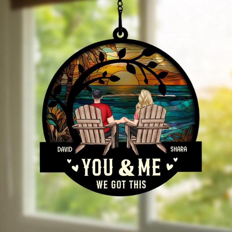 Personalized Window Hanging Suncatcher, Custom Couple Wedding Anniversary Gift, Anniversary Keepsake Gift For Him, Her, You & Me We Got This