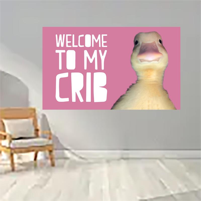 Welcome to My Crib Flag 3×5ft Duck Meme Flag Home Decor Wall Hanging College Dorm Decor Banner