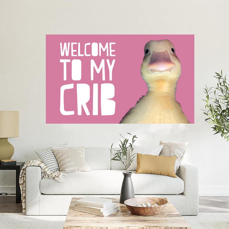 Welcome to My Crib Flag 3×5ft Duck Meme Flag Home Decor Wall Hanging College Dorm Decor Banner