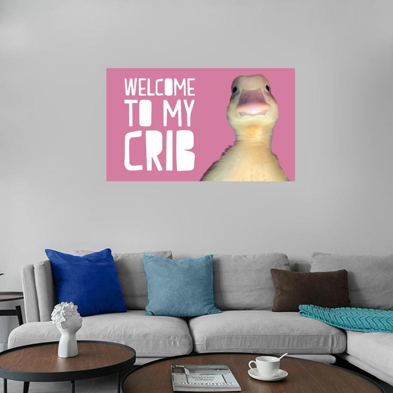 Welcome to My Crib Flag 3×5ft Duck Meme Flag Home Decor Wall Hanging College Dorm Decor Banner