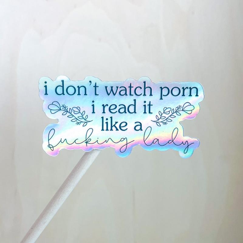 I Don’t Watch It, I Read It Sticker - Holographic