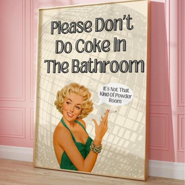 Trendy Please Don't Do Coke In The Bathroom Wall Print, Funny Bathroom Art, College Wall Decor, Bathroom Print, Retro Poster UnFrame