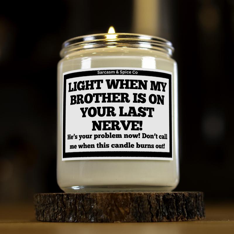 Brother Last Nerve Don't Call Sister In Law Gift Funny New Sister In Law Candle Gift Bridal Shower Gag Wedding Marrying My Brother Decor Jar Scent Decoration Fragrance