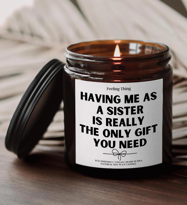 Funny Gift For Sister, Sister Christmas Gift, Having Me As A Sister Candle, Gift for Sister Funny Sibling Gift, Sister Birthday Gift, Sister