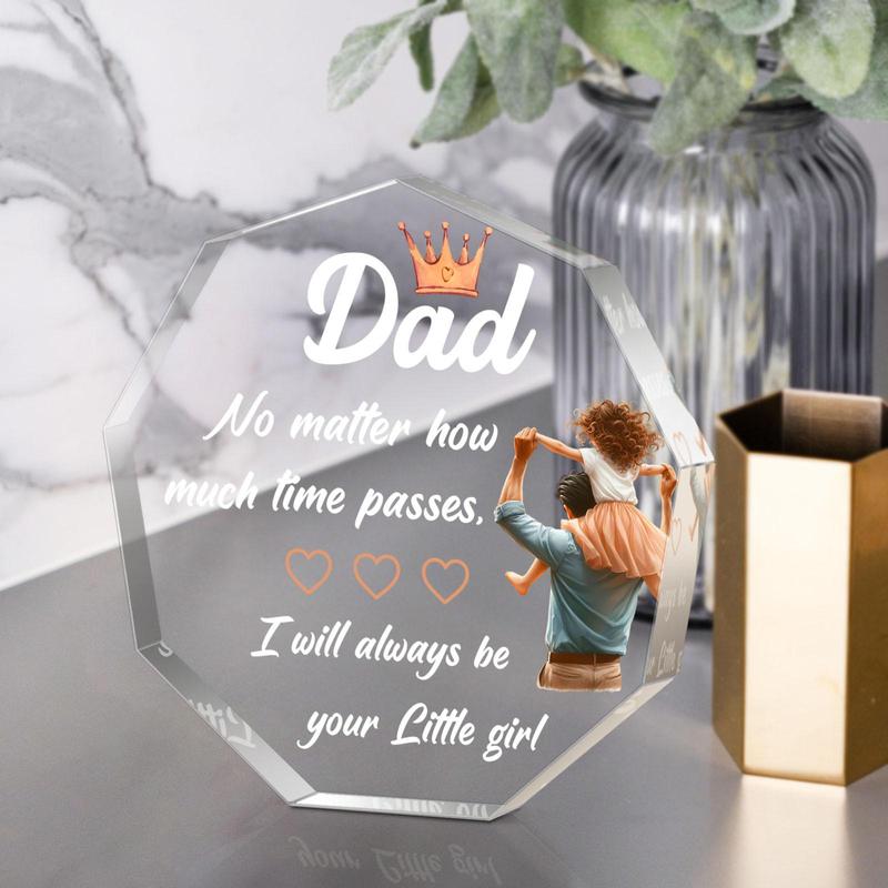 Acrylic Irregularly-shaped Plaque, Dad No Matter How Much Time Passes I Will Always Be Your Little Girl, Appreciation Gift for Father, Home & Office Decor