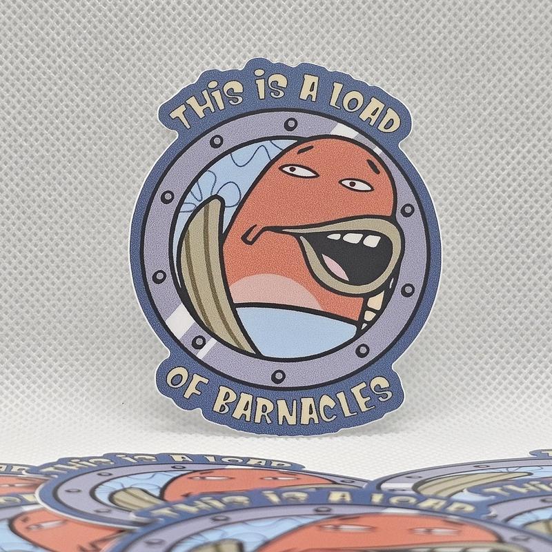 2 pack - This is a load of barnacles Vinyl Sticker