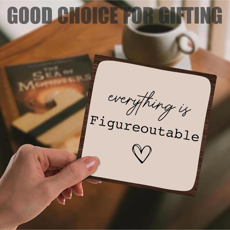 Wooden Sign Gifts Everything is Figureoutable, Inspirational Gift for Family Workers Friends, Office Tabletop Decor Wood Plaque with Stand, Motivational Home Office Desk Decor