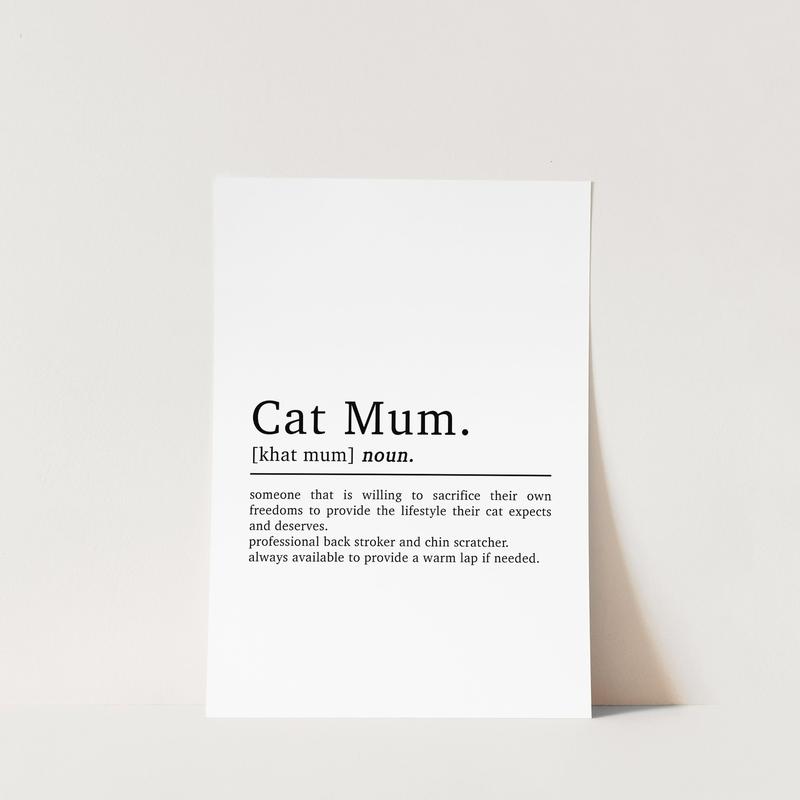 Cat Mum Definition Poster Print No Frame | Cat Mum Gift | Cat Owner Gifts | Pet Prints | Cat Wall Art | Cat Mum Prints | Cat Lovers Gift | Gifts For Her