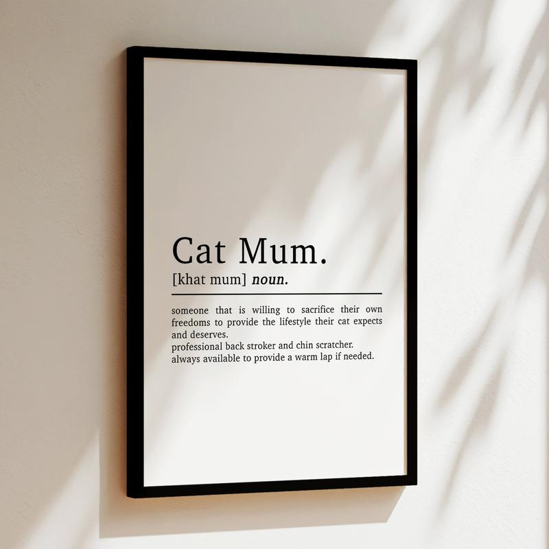 Cat Mum Definition Poster Print No Frame | Cat Mum Gift | Cat Owner Gifts | Pet Prints | Cat Wall Art | Cat Mum Prints | Cat Lovers Gift | Gifts For Her