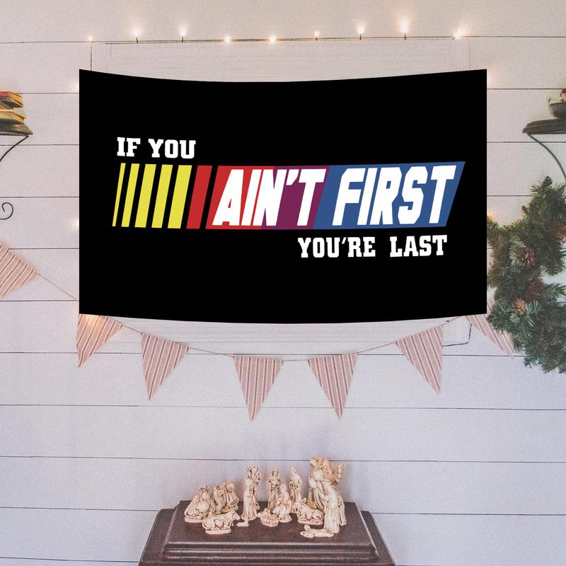 If You Ain't First You're Last Flag, Fitness Motivational Flag 3×5ft for College Dorm Room Gym Party, Room Decor, Wall Decor Flag Banner