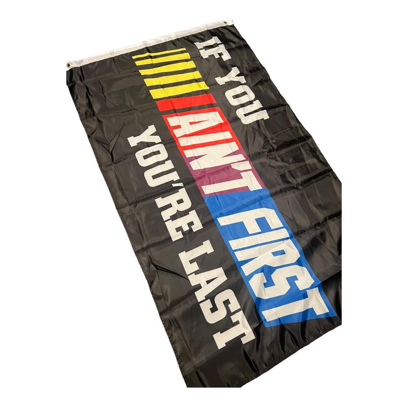 If You Aint First You're Last Flag funny Ornaments party nascar white trash Pack Wedding Banner Decor Outdoors Decoration Hanging Hanging Gift Wall