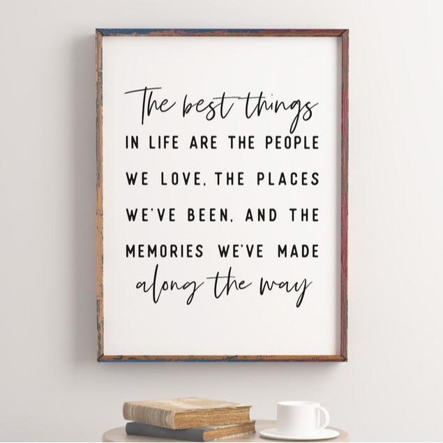 The best things in life wall art, Inspirational quote, Positive quotes, Quote print, Best friend gifts, Gift for family Unframe