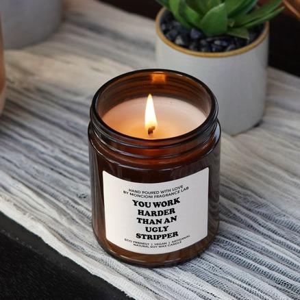 You Work Harder Than an Ugly Stripper Scented Soy Candle, Funny Candle Gifts for Women, New Job Gifts, Boss Day Gifts, Gift for Him