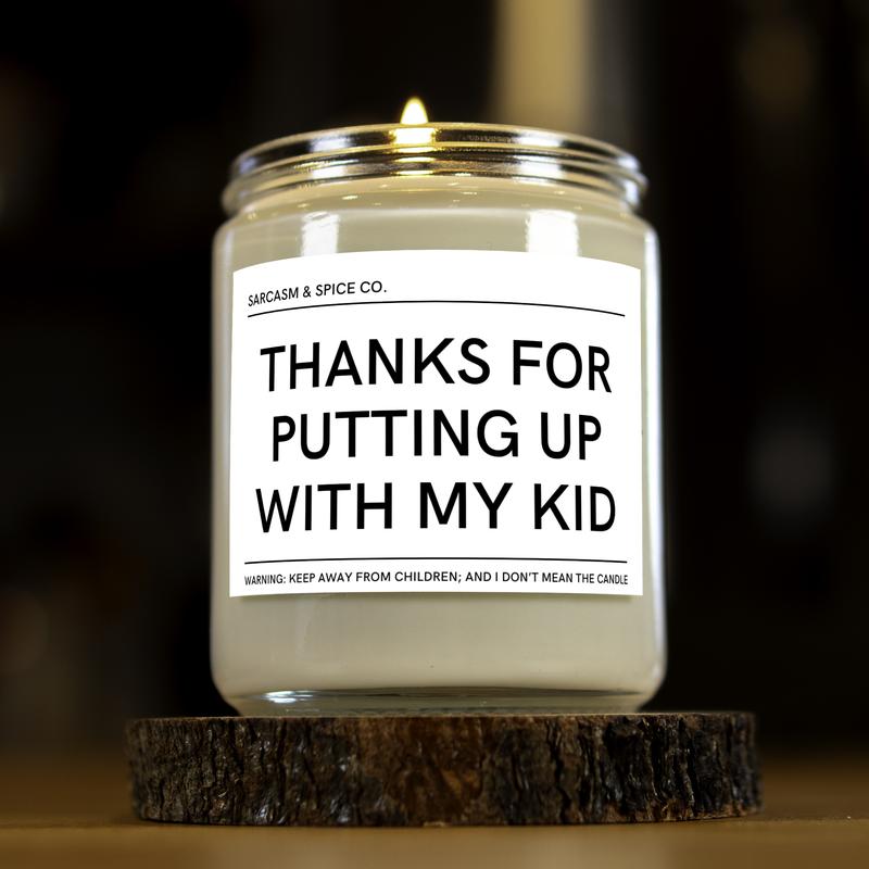 Gift for Teacher Day from Student Teacher Appreciation Gift Candle Best Educator Thank Your Present Thanks for Putting Up With My Kid