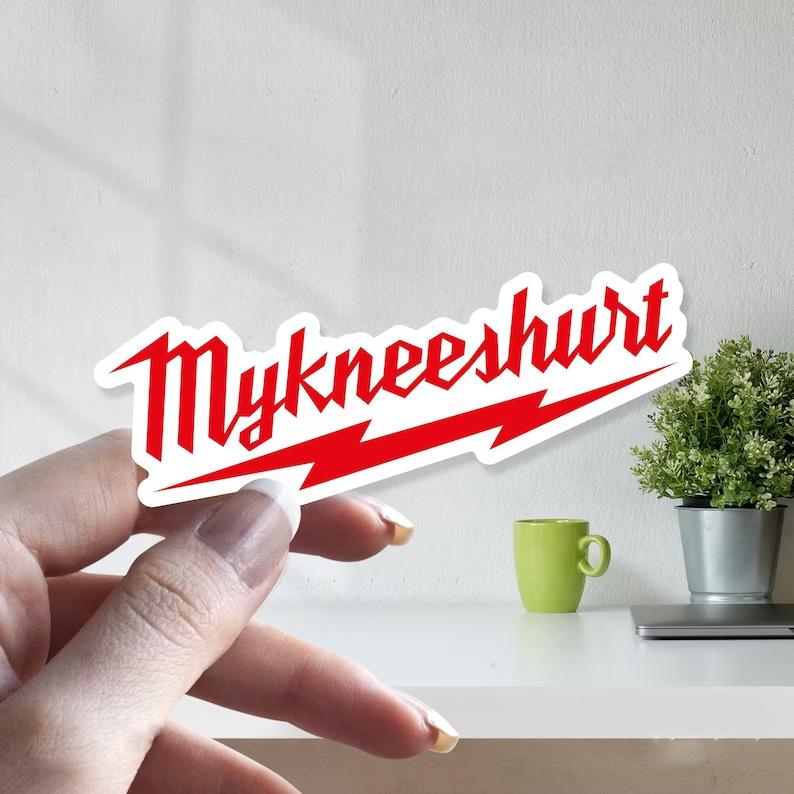 Mykneeshurt Stickers, Hard Hat Stickers, Work Stickers, Milwaukee Tools Sticker, Safety Sticker, Laptop Sticker, Funny Stickers