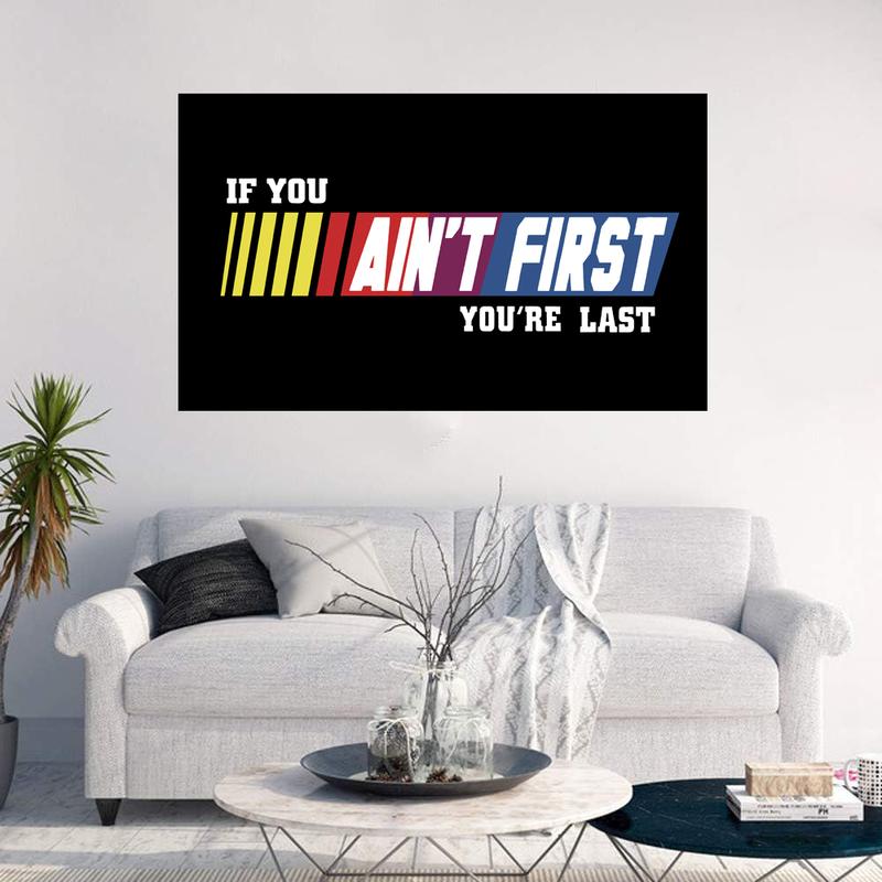 If You Ain't First You're Last Flag 3x5 Feet - Funny Tapestry Wall Decor Banner for Bedroom, Living Room, and College Dorm Room Decor