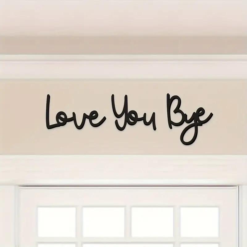 Love You Bye Sign, 1 Set Modern Wall Decor, Wall Art for Home Living Room Bedroom Office, Bedroom Refresh Decor, Home Decor Ideas